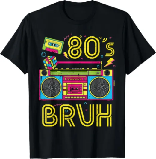 80s Bruh Boombox Retro Radio Stereo Music Men Women Kids T-Shirt